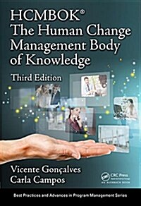 The Human Change Management Body of Knowledge (HCMBOK (R)) (Hardcover, 3 ed)