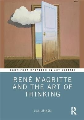 Rene Magritte and the Art of Thinking (Hardcover)