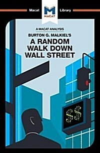 An Analysis of Burton G. Malkiels A Random Walk Down Wall Street (Paperback)