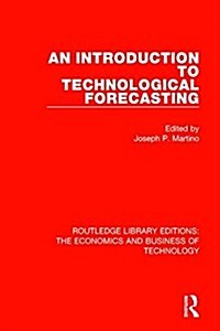 An Introduction to Technological Forecasting (Hardcover)