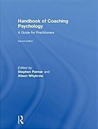 Handbook of Coaching Psychology : A Guide for Practitioners (Hardcover, 2 ed)