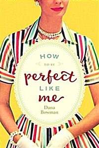 How to Be Perfect Like Me (Paperback)