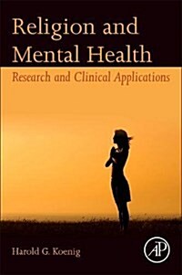 Religion and Mental Health: Research and Clinical Applications (Paperback)