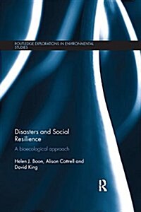 Disasters and Social Resilience: A Bioecological Approach (Paperback)