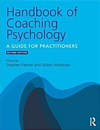 Handbook of Coaching Psychology : A Guide for Practitioners (Paperback, 2 ed)