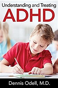 Understanding and Treating ADHD (Paperback)