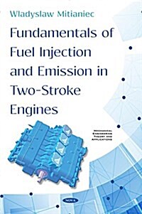 Fundamentals of Fuel Injection and Emission in Two-stroke Engines (Hardcover)