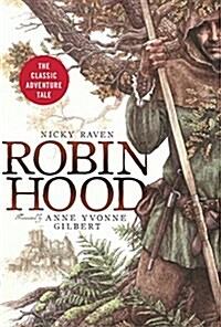 Robin Hood : The Classic Adventure Tale (Hardcover)