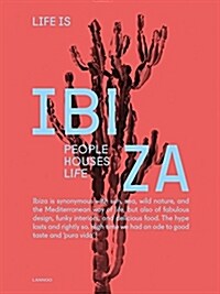 Life Is Ibiza: People Houses Life (Hardcover)