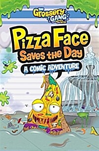 Pizza face saves the day: a comic adventure