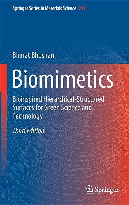 Biomimetics: Bioinspired Hierarchical-Structured Surfaces for Green Science and Technology (Hardcover, 3, 2018)