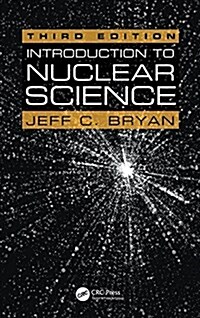 Introduction to Nuclear Science (Hardcover, 3 ed)