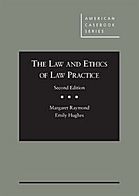 The Law and Ethics of Law Practice - Casebookplus (Hardcover, 2nd, New)