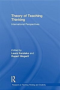 Theory of Teaching Thinking : International Perspectives (Hardcover)