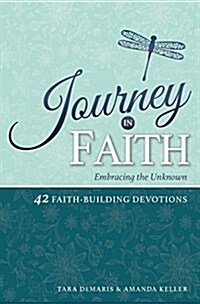Journey in Faith: Embracing the Unknown-42 Faith-Building Devotions (Paperback)