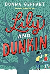 Lily and Dunkin (Paperback)