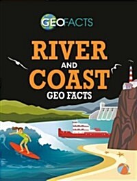 River and Coast Geo Facts (Library Binding)