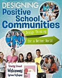 Designing Positive School Communities (Library Binding)