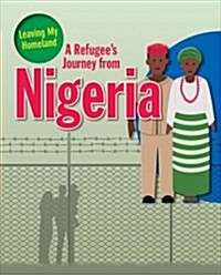 A Refugees Journey from Nigeria (Library Binding)
