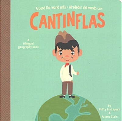 Around the World with / Alrededor del Mundo Con Cantinflas: A Bilingual Geography Book (Board Books)