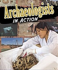 Archaeologists in Action (Paperback)