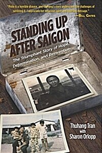 Standing Up After Saigon: The Triumphant Story of Hope, Determination, and Reinvention (Hardcover)