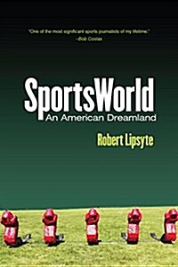 Sportsworld: An American Dreamland (Paperback, Revised)