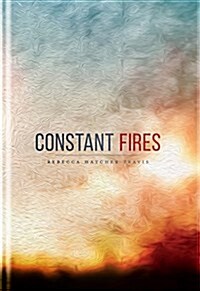 Constant Fires (Paperback)