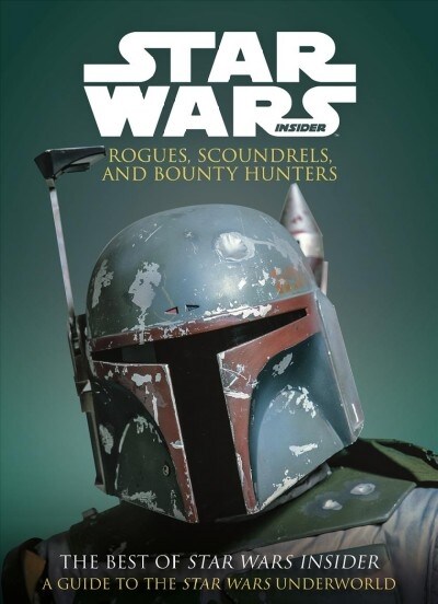 Star Wars: Rogues, Scoundrels & Bounty Hunters (Paperback)
