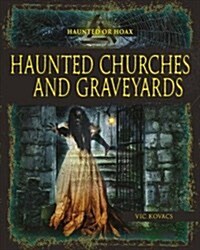 Haunted Churches and Graveyards (Paperback)