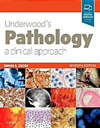 Underwoods Pathology: a Clinical Approach (Paperback, 7 ed)