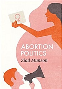 Abortion Politics (Hardcover)