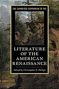 The Cambridge Companion to the Literature of the American Renaissance (Paperback)