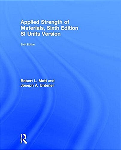 Applied Strength of Materials SI Units Version (Hardcover, 6 New edition)