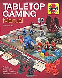 Tabletop Gaming Manual : A guide to the diverse world of modern tabletop games (Hardcover)