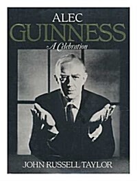 Alec Guinness: A Celebration (Hardcover)