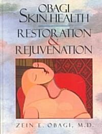 Obagi Skin Health Restoration and Rejuvenation (Hardcover)