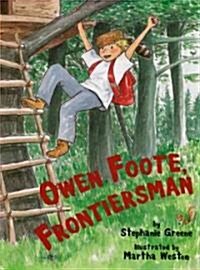 Owen Foote, Frontiersman (School & Library)
