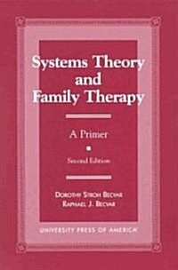 Systems Theory and Family Therapy: A Primer (Paperback, 2)