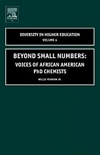 Beyond Small Numbers: Voices of African American PhD Chemists (Hardcover)
