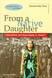 From a Native Daughter: Colonialism and Sovereignty in Hawaii (Revised Edition) (Paperback, 2, Revised)