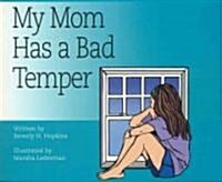 My Mom Has a Bad Temper (Paperback)