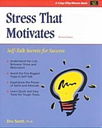 Stress That Motivates (Revised) (Paperback, 2nd, Revised)