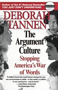 The Argument Culture: Stopping Americas War of Words (Paperback)