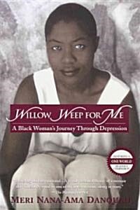 Willow Weep for Me (Paperback, Reprint)