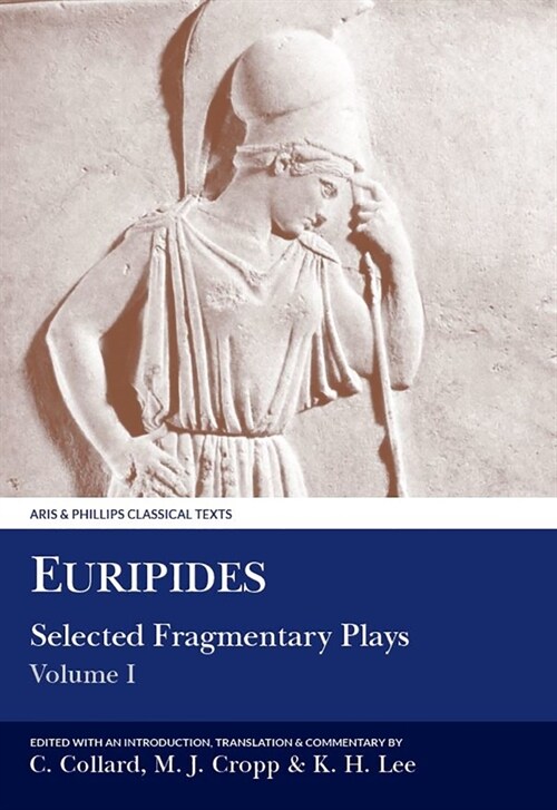 Euripides: Selected Fragmentary Plays: Volume I (Paperback, First Published)