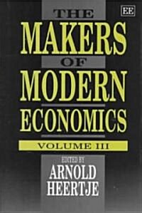 The Makers of Modern Economics : Volume III (Hardcover)
