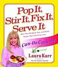 Pop It, Stir It, Fix It, Serve It (Paperback, 1st)