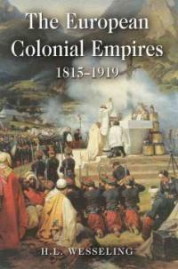 The European colonial empires, 1815-1919 1st ed