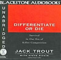 Differentiate or Die Lib/E: Survival in Our Era of Killer Competition (Audio CD)